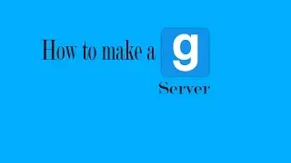 How to make a Garrys Mod dedicated server!