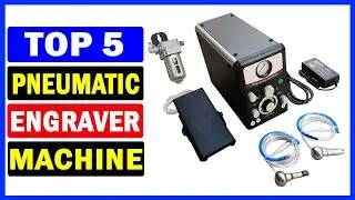Top 5 Best Pneumatic Engraver Machine Of 2024