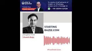Avnish Bajaj - Starting Bazee.com