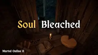Soul Bleached - PvP | Mortal Online 2