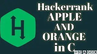Apple and orange hackerrank solutions in c @BE A GEEK | Hindi |