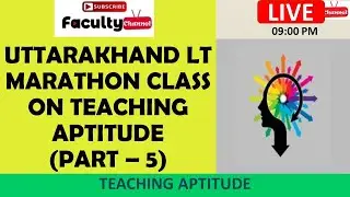 Uttarakhand lt Teaching Aptitude Marathon Class Part -5 | Uttarakhand LT marathon class / UKSSSC LT
