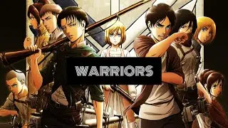 Attack On Titan /AMV/ Warriors