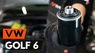 Как да сменим маслен филтър и моторно масло на VW GOLF 6 (5K1) [ИНСТРУКЦИЯ AUTODOC]
