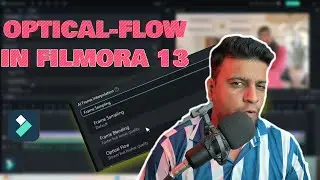 Smooth Slow Motion Velocity Edit in FILMORA 13 | Optical-Flow in FILMORA 13 |