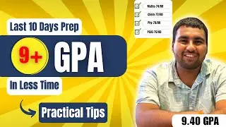 How to Get More GPA In Less Time ? Last 10-15 Days Prep Roadmap (for juniors !)