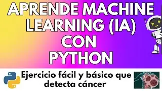 Aprende Machine Learning con Python con ejercicio fácil que detecta cáncer