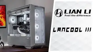 Lian Li Lancool III PC Build
