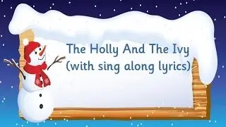 Kidzone - The Holly and the Ivy
