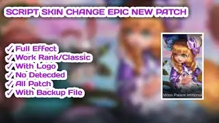 SCRIPT SKIN CHANGE EPIC NEW PATCH || FULL EFFECT