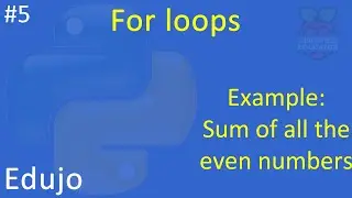 #5 - For Loops: Sum of the Even Numbers