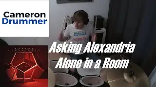Alone in a Room - Drum Cover - Asking Alexandria