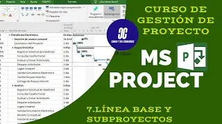 Curso de Gestión de Proyecto con Ms Project Capítulo(7/11) Línea base y Subproyectos