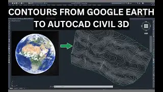 How to Create Contours from Google Earth Pro to AutoCAD Civil 3D