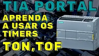 COMO UTILIZAR  OS TEMPORIZADORES NO CLP | TIMER TON E TOF - TIA PORTAL #27
