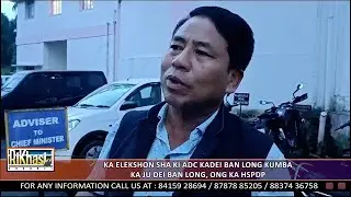 KA ELEKSHON SHA KI ADC KADEI BAN LONG KUMBA KA JU DEI BAN LONG, ONG KA HSPDP