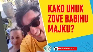 NOVO - Kako UNUK zove BABINU majku? | ANDRIJA MILOŠEVIĆ VICEVI 2022