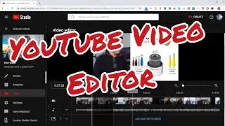 How To Edit Videos With The YouTube Video Editor