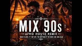 90s Mix Reimagined | What Is Love, It's My Life, Mr. Vain & Blue | Afro House & Electronic 2026