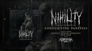 NIHILITY - BEYOND HUMAN CONCEPTS [OFFICIAL ALBUM PREMIERE] (VI PREMIERE)