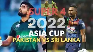 Asia Cup 2022 | Super 4 Match 6 | Pakistan vs Sri Lanka | Match Preview