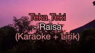 Teka Teki - Raisa (Karaoke + Lirik)
