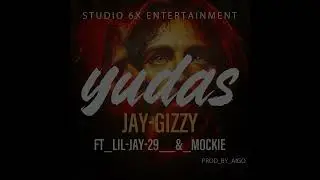 JAY GIZZY – YUDAS ft. LIL JAY 29 & MOCKIE (Official Drill Audio)