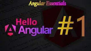 Angular #1: Angular Essentials