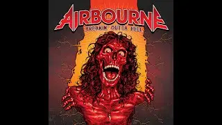 Airbourne - Breakin´Outta Hell (Full Album) 2016