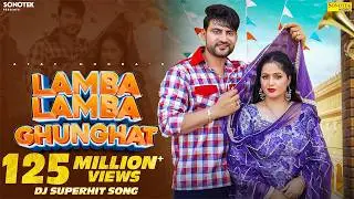 Lamba Lamba Ghunghat (Official Video) Ajay Hooda | Kavita Joshi | New Haryanvi Songs Haryanavi 2024
