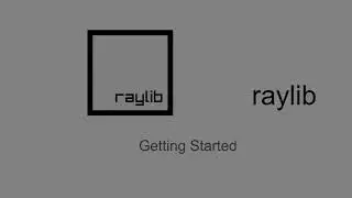 Getting Started with Raylib - C Tutorial