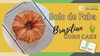 How to make Bolo de Fuba (Corn Cake)