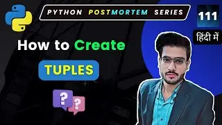 Python Tuple Tutorial in Hindi | How to create a Python Tuple