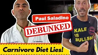 Debunking Paul Saladino’s Scientific Claims (Carnivore Diet Gurus EXPOSED)