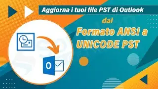 Aggiorna i Vecchi file PST di Outlook per l'archiviazione Illimitata da ANSI PST a Unicode PST
