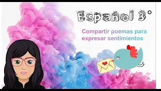 Practica social del Lenguaje: Compartir poemas para expresar sentimientos (Español - 3 grado)