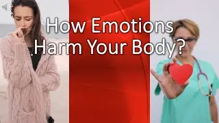 Emotions that HARM your BODY | SMILE, its FREE Therapy for your BODY