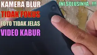 KAMERA HP TIDAK FOKUS || Jangan Salah Eksekusi