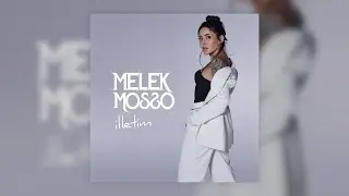 Melek Mosso - İlletim