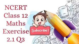 Class 12 Maths Ex 2.1 Q3 #maths #class12maths #ytshort #viralvideo #ncertmaths #ncertmath #cbsemaths