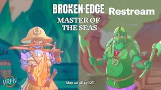 Master of the Seas Tourney [Broken Edge VR]