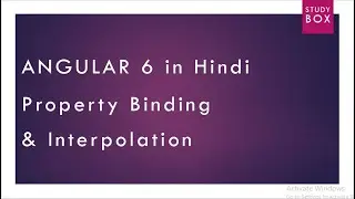 Angular 6/7/8 Tutorial in Hindi | Chapter 5 | Property Binding & Interpolation in Angular