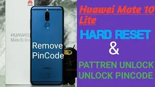 Huawei Mate 10 lite Hard Reset | Pattren Or Pin Code Unlock Without pc