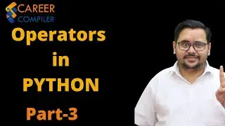 Operators in Python | Part-3 || DD Singh