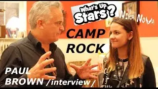 CAMP ROCK и его автор Paul Brown | 