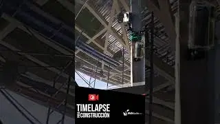 timelapse para construcción en Reynosa