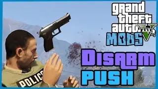 GTA 4 Features Back in GTA 5: PUSH Peds and DISARM MODS GAMEPLAY