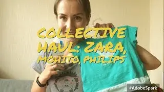 COLLECTIVE HAUL: ZARA, MOHITO, PHILIPS || ПОКУПКИ