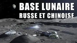 Une BASE LUNAIRE Russe et Chinoise ! DNDE 