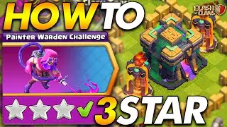 HOW TO 3 STAR THE PAINTER WARDEN CHALLENGE | Clash of Clans